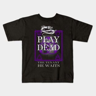 Play Dead - The Tenant. Kids T-Shirt